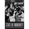 State of Immunity: The Politics of Vaccination in Twentieth-Century America Volume 16 - Hardcover