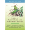 Birds of Puerto Rico and the Virgin Islands: Fully Revised and Updated Third Edition - Paperback