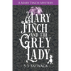 Mary Finch and the Grey Lady - Paperback