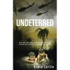 Undeterred: How One Determined Vietnamese Orphan Carved Out a Place for Himself in America - Paperback