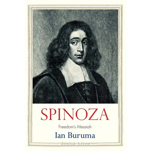 Spinoza: Freedom's Messiah - Hardcover