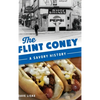 Flint Coney: A Savory History - Hardcover