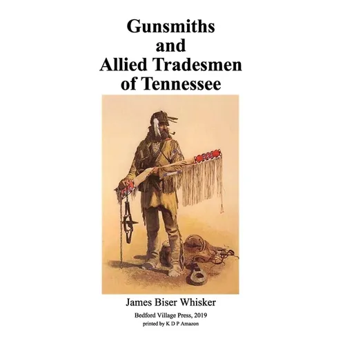 Gunsmiths and Allied Tradesmen of Tennessee - Paperback