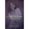 A Gift To Dance: Cultivating Your Ministry - Paperback