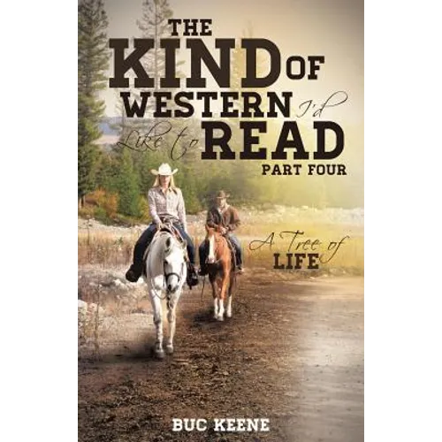 The Kind of Western I'd Like to Read: A Tree of Life-Part Four - Paperback