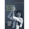 Jewish Radical Feminism: Voices from the Women's Liberation Movement - Hardcover