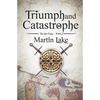 Triumph and Catastrophe - Paperback