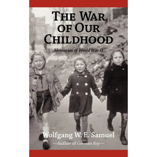 The War of Our Childhood: Memories of World War II - Hardcover