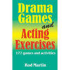 Drama Games and Acting Exercises: 177 Games and Activities for Middle School - Paperback