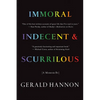Immoral, Indecent, and Scurrilous - Paperback