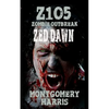 Zombie Outbreak: Z1O5 Zed Dawn: Book Two Of The Z1O5 Series - Paperback