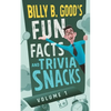 Billy B. Good's Fun Facts and Trivia Snacks: Volume 1 - Paperback