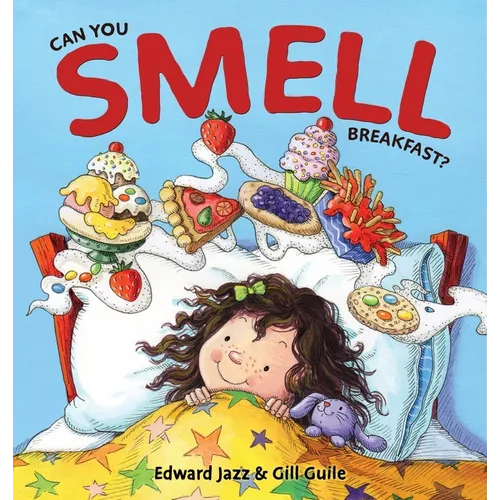 Can You Smell Breakfast?: A Five Senses Book For Kids Series (Kids Food Book, Smell Kids Book) - Hardcover
