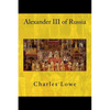 Alexander III of Russia - Paperback