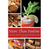 More Than Poutine: Favourite Foods from My Home and Native Land - Paperback
