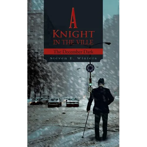 A Knight in the Ville: The December Dark - Paperback