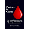 Partners in Crime: The Rockefeller, CFR, CIA and Castro Connection to the Kennedy Assassination: The - Paperback