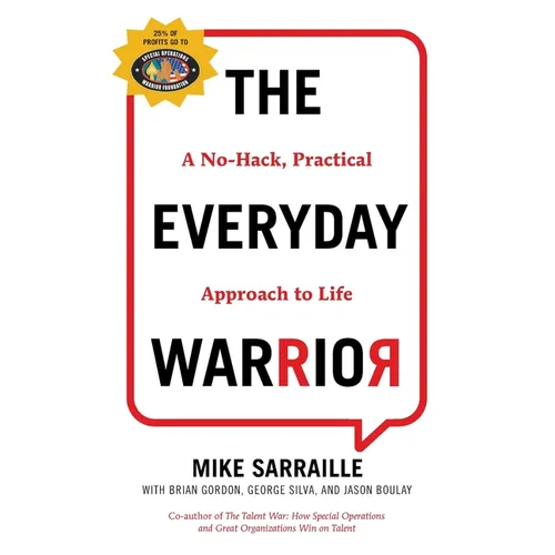 The Everyday Warrior: A No-Hack, Practical Approach to Life - Paperback