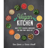 The Vegan Kitchen: Over 100 Essential Ingredients for Your Plant-Based Diet - Hardcover