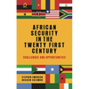 African Security in the Twenty-First Century: Challenges and Opportunities - Paperback