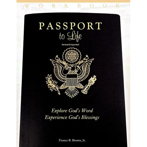 Passport to Life: Explore God's Word, Experience God's Blessings (Revised and Expanded) - Paperback