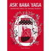 Ask Baba Yaga: Otherworldly Advice for Everyday Troubles - Paperback