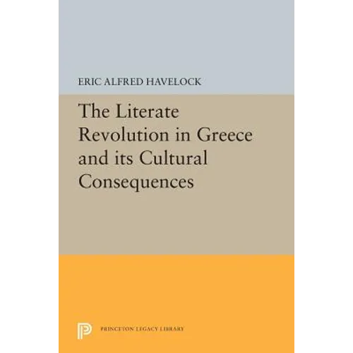 The Literate Revolution in Greece and Its Cultural Consequences - Paperback