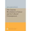 The Literate Revolution in Greece and Its Cultural Consequences - Paperback