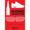 Iconic Advantage: Don't Chase the New, Innovate the Old - Hardcover