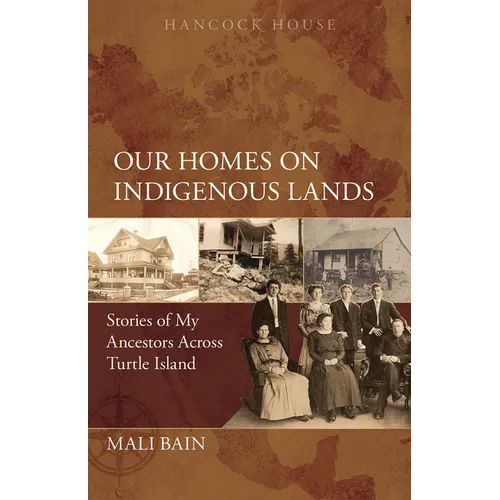 Our Homes on Indigenous Lands: Stories of My Ancestors Across Turtle Island - Paperback