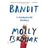 Bandit: A Daughter's Memoir - Paperback
