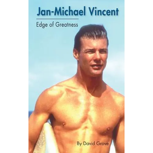 Jan-Michael Vincent: Edge of Greatness (hardback) - Hardcover