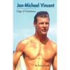 Jan-Michael Vincent: Edge of Greatness (hardback) - Hardcover