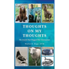 Thoughts On My Thoughts: The Tales That Wagged This Veterinarian - Hardcover