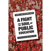 A Fight for the Soul of Public Education: The Story of the Chicago Teachers Strike - Hardcover