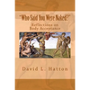 Who Said You Were Naked?: Reflections on Body Acceptance - Paperback
