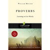 Proverbs: Learning to Live Wisely - Paperback