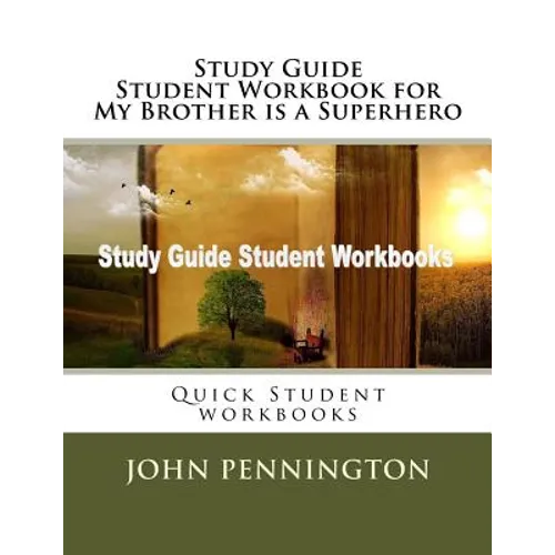 Study Guide Student Workbook for My Brother is a Superhero: Quick Student workbooks - Paperback