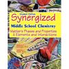 Student Edition: Synergized Middle School Chemistry: Matter's Phases and Properties & Elements and Interactions - Paperback