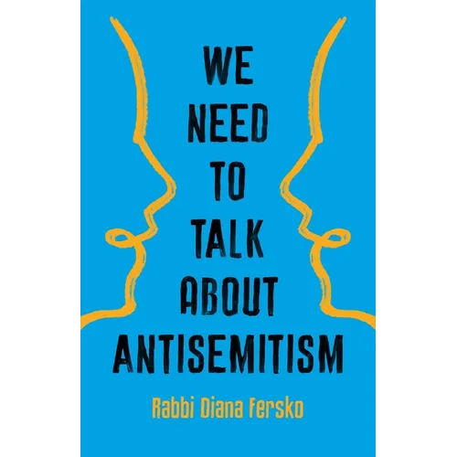 We Need to Talk about Antisemitism - Hardcover