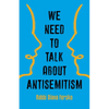We Need to Talk about Antisemitism - Hardcover