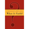 What Is Faith? - Paperback