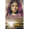 Grace Prevailing: A Christian Historical Romance - Paperback
