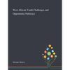 West African Youth Challenges and Opportunity Pathways - Paperback