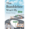 That Bumblebee Won't Fly - Paperback