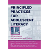 Principled Practices for Adolescent Literacy: A Framework for Instruction and Policy - Paperback