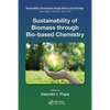 Sustainability of Biomass Through Bio-Based Chemistry - Paperback