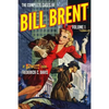 The Complete Cases of Bill Brent, Volume 1 - Paperback