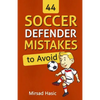 44 Soccer Defender Mistakes to Avoid - Paperback