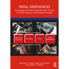Fatal Grievances: Forecasting and Preventing Active Killer Threats in School, Campus, and Workplace Settings - Paperback